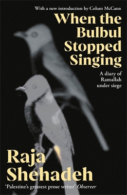 When The Bulbul Stopped Singing: A Diary of Ramallah under Siege book
