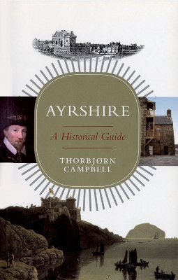 Ayrshire: A Historical Guide book