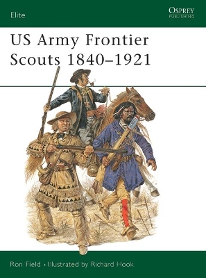 US Army Frontier Scouts 1840-1921 book