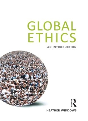 Global Ethics by Heather Widdows