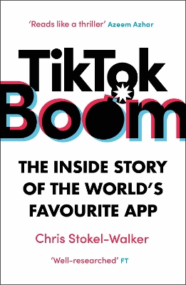 TikTok Boom: The Inside Story of the World's Favourite App book