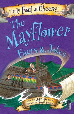 Truly Foul & Cheesy Mayflower Facts and Jokes Book book