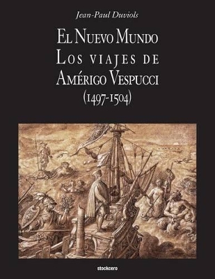 El Nuevo Mundo. Los viajes de Amerigo Vespucci (1497-1504) book