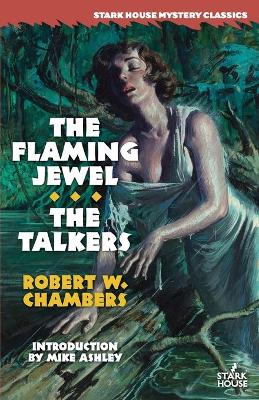 The Flaming Jewel / The Talkers by Robert W Chambers