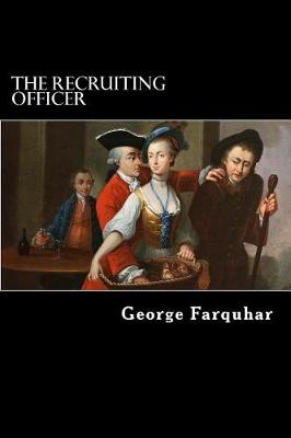 Recruiting Officer by George Farquhar