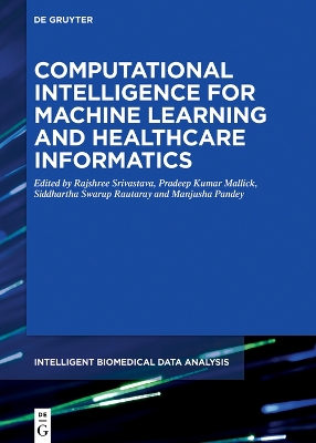 Computational Intelligence for Machine Learning and Healthcare Informatics book