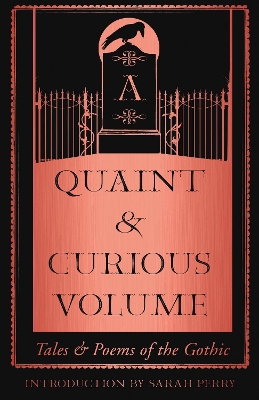 A Quaint and Curious Volume: Tales and Poems of the Gothic book