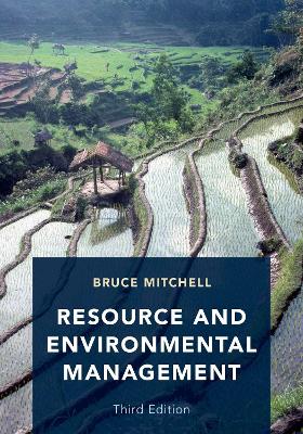 Resource and Environmental Management: Third Edition by Bruce Mitchell