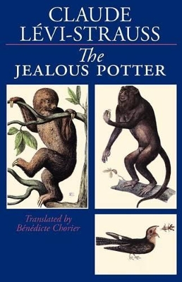 The Jealous Potter by Claude Levi-Strauss