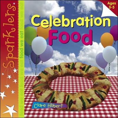 Lets Eat Celebration Food by Clare Hibbert