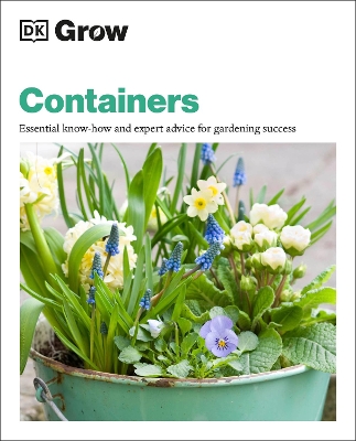 Grow Containers: Essential Know-how and Expert Advice for Gardening Success book