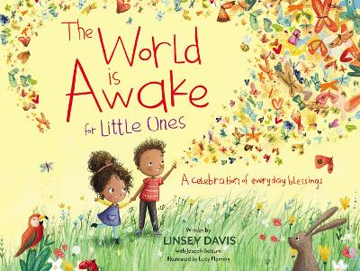 The The World Is Awake for Little Ones: A Celebration of Everyday Blessings by Linsey Davis