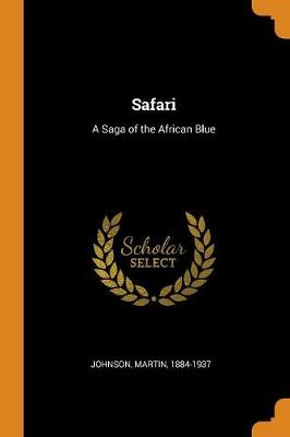 Safari: A Saga of the African Blue book
