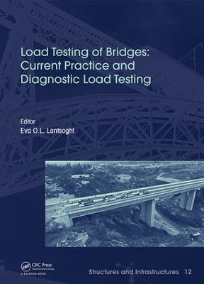 Load Testing of Bridges: Current Practice and Diagnostic Load Testing by Eva Lantsoght