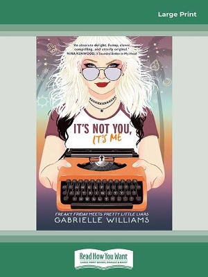 It's Not You, It's Me by Gabrielle Williams