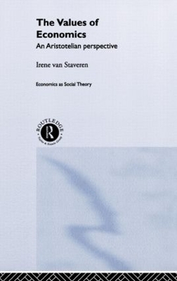 The Values of Economics by Irene van Staveren