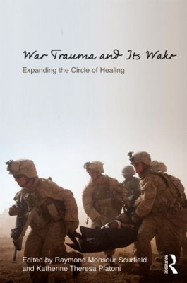 War Trauma and Its Wake by Raymond Monsour Scurfield
