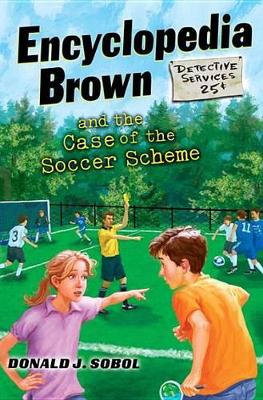 Encyclopedia Brown and the Case of the Soccer Scheme book