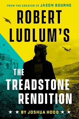 Robert Ludlum's The Treadstone Rendition by Joshua Hood