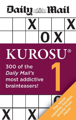 Daily Mail Kurosu Volume 1: 300 of the Daily Mail's most addictive brainteaser puzzles book