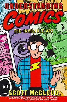 Understanding Comics by Scott McCloud