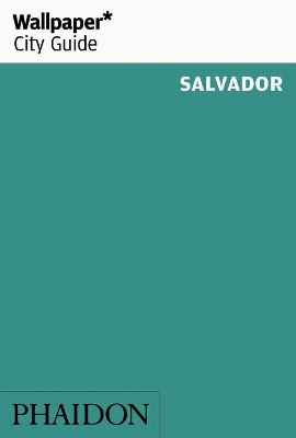 Wallpaper* City Guide Salvador book