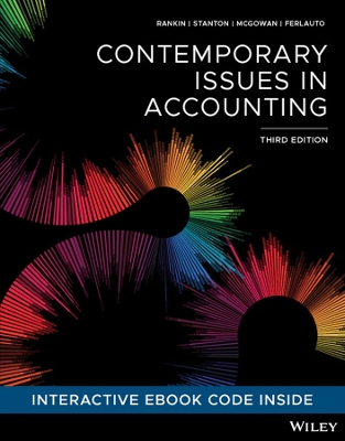 Contemporary Issues in Accounting, 3rd Edition by Michaela Rankin