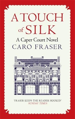 A Touch of Silk: Drama in and out of the courtroom by Caro Fraser