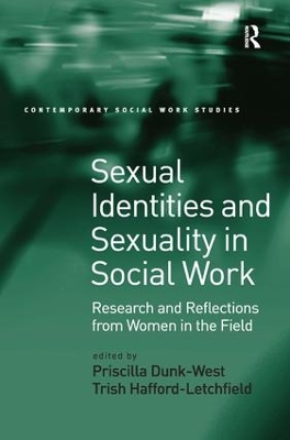 Sexual Identities and Sexuality in Social Work by Priscilla Dunk-West