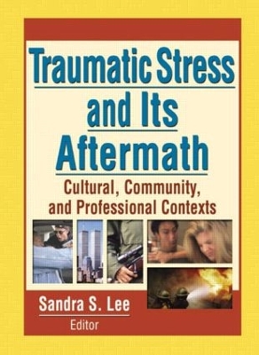 Traumatic Stress and its Aftermath by Sandra Lee