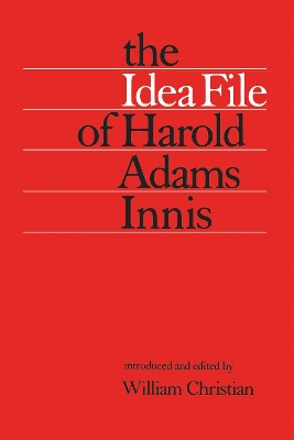 The Idea File of Harold Adams Innis book