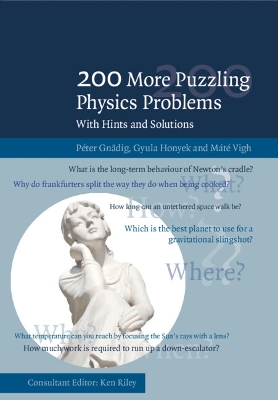 200 More Puzzling Physics Problems by Péter Gnädig