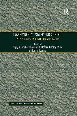 Transparency, Power, and Control: Perspectives on Legal Communication by Vijay K Bhatia