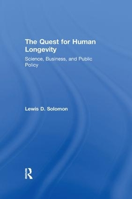 The Quest for Human Longevity by Lewis D. Solomon