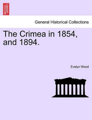 The Crimea in 1854, and 1894. book