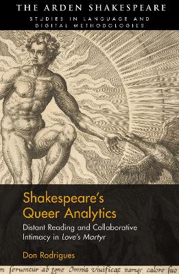 Shakespeare’s Queer Analytics: Distant Reading and Collaborative Intimacy in 'Love’s Martyr' book