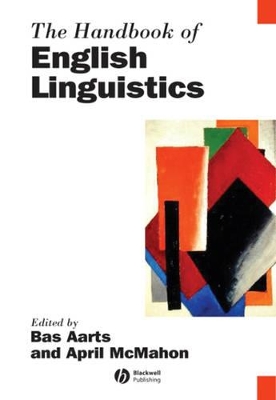 Handbook of English Linguistics by Bas Aarts