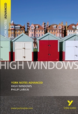 High Windows: York Notes Advanced by Philip Larkin