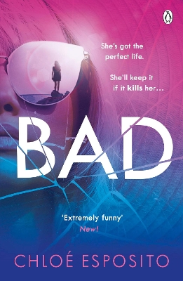 Bad: A gripping, dark and outrageously funny thriller by Chloé Esposito