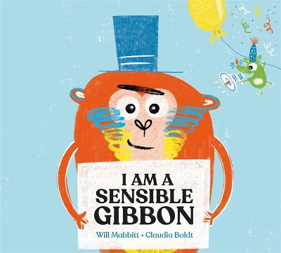 I Am A Sensible Gibbon book