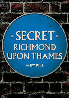 Secret Richmond upon Thames book