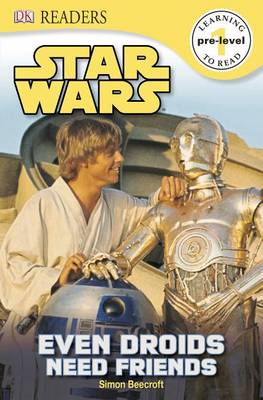 DK Readers L0: Star Wars: Even Droids Need Friends! book