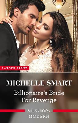 Billionaire's Bride For Revenge by Michelle Smart