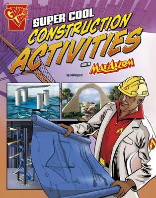 Super Cool Construction Activities with Max Axiom by Tammy Enz