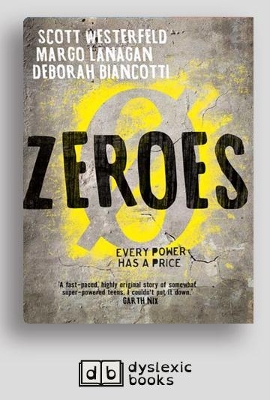 Zeroes: Zeros (book 1) by Scott Westerfeld, Margo Lanagan and Deborah Biancotti