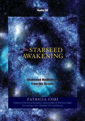 The Starseed Awakening: Channeled Meditations from the Sirians book