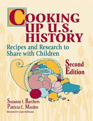 Cooking Up U.S. History by Suzanne I. Barchers