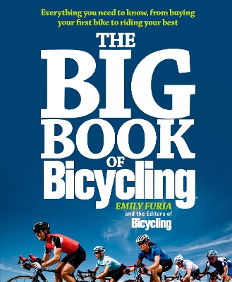 Bicycling's Big Book of Cycling book