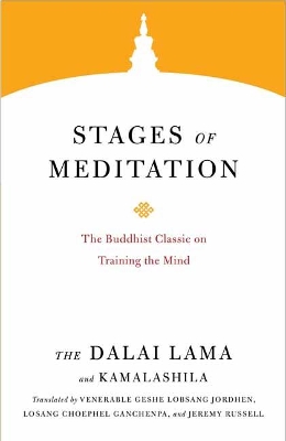 Stages of Meditation: The Buddhist Classic on Training the Mind by Dalai Lama