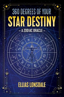 360 Degrees of Your Star Destiny: A Zodiac Oracle book